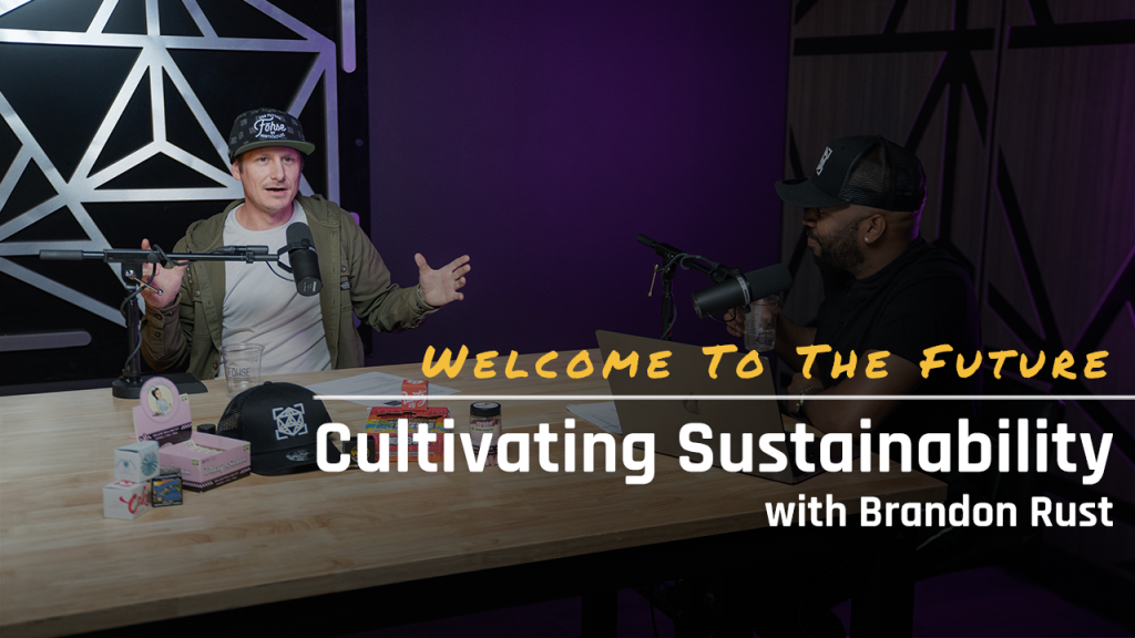 FOHSE: Welcome To The Future – S1 Finale | Cultivating Sustainability with Brandon Rust