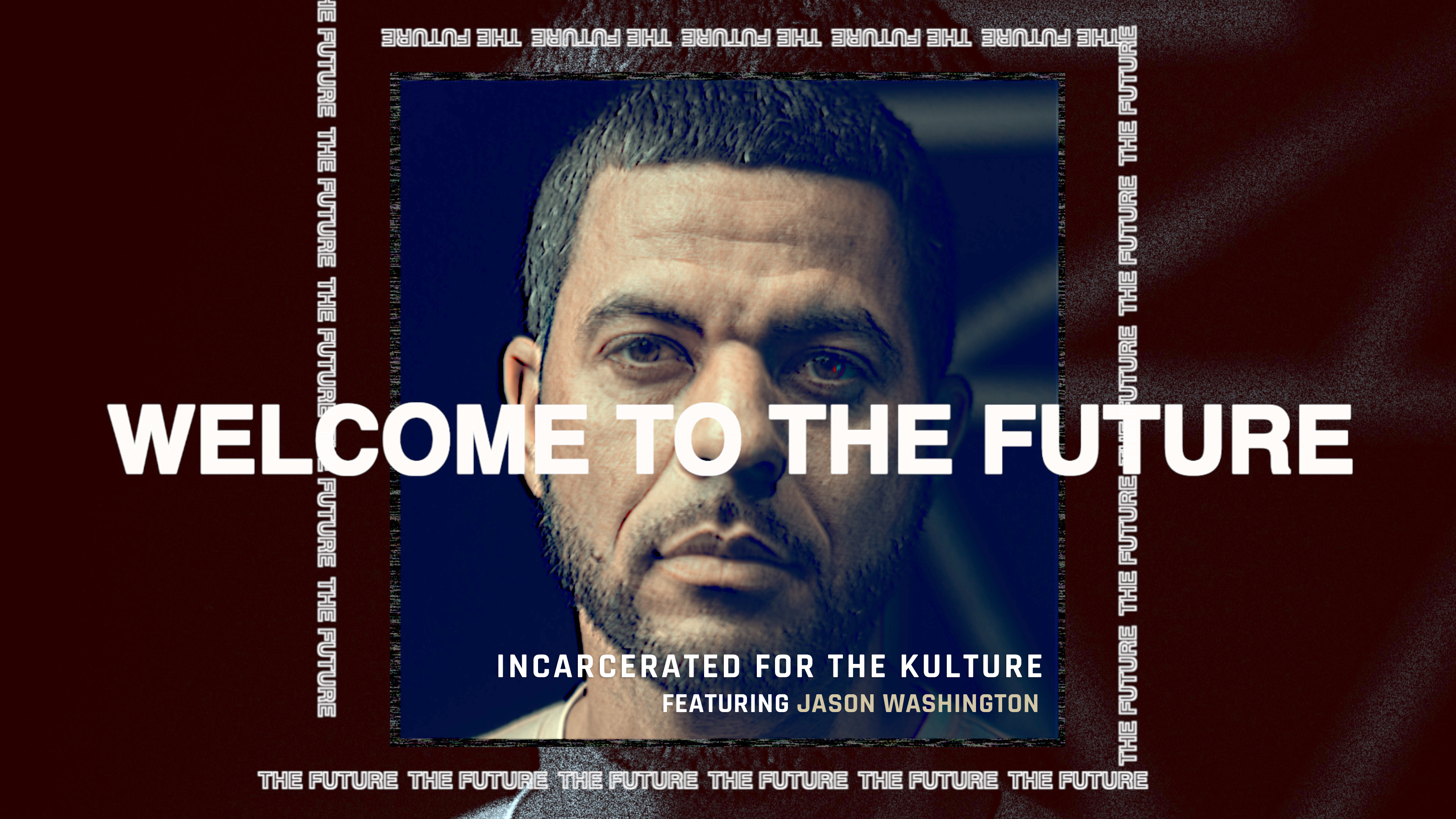 FOHSE: Welcome To The Future – S2E2 | Incarcerated For The Kulture w/ Jason Washington